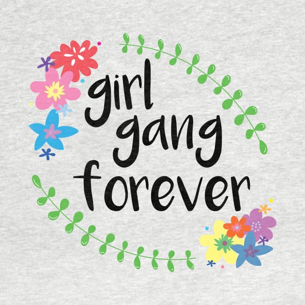 Girl Gang Forever by Thriftbox